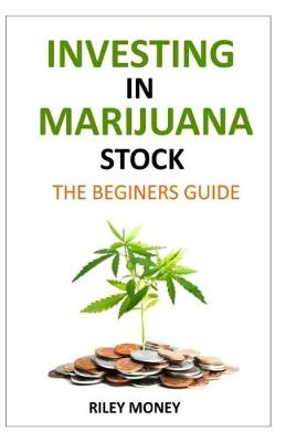 Cover of Investing in marijuana stock