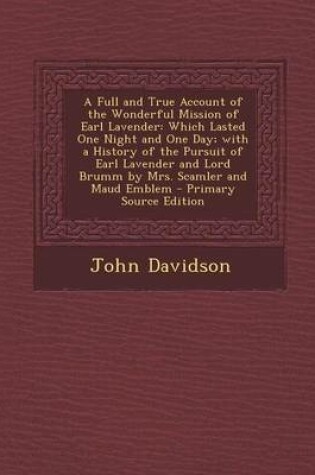 Cover of A Full and True Account of the Wonderful Mission of Earl Lavender