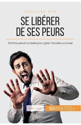 Book cover for Se liberer de ses peurs