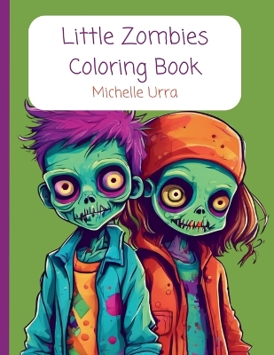 Book cover for Little Zombies Coloring Book