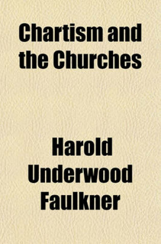 Cover of Chartism and the Churches Volume 73, No. 3; A Study in Democracy