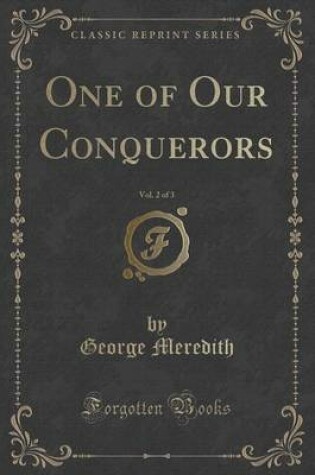 Cover of One of Our Conquerors, Vol. 2 of 3 (Classic Reprint)