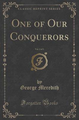 Book cover for One of Our Conquerors, Vol. 2 of 3 (Classic Reprint)