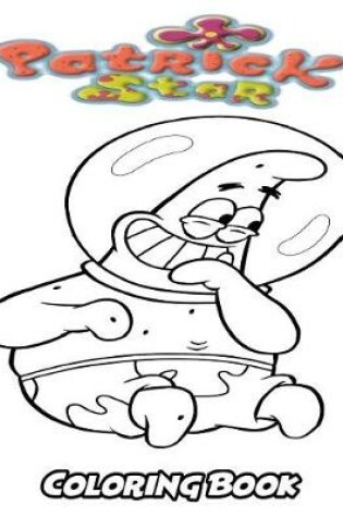 Cover of Patrick Star Coloring Book