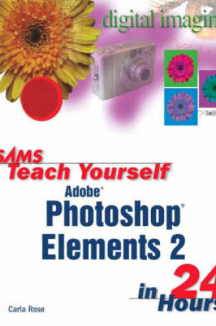 Cover of Sams Teach Yourself Photoshop Elements 2 in 24 Hours