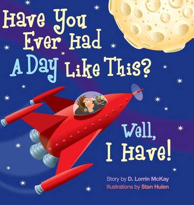 Book cover for Have You Ever Had a Day Like This.....