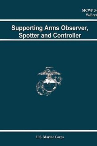 Cover of Supporting Arms Observer, Spotter and Controller