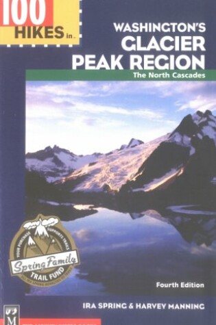 Cover of 100 Hikes in Washington's Glacier Peak Region