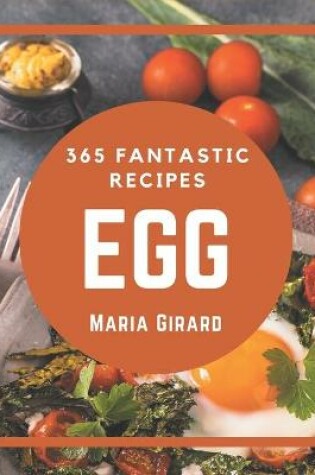 Cover of 365 Fantastic Egg Recipes