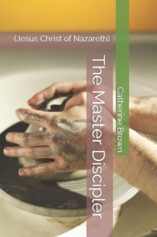 Cover of The Master Discipler