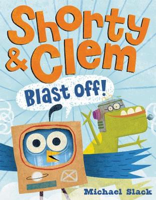 Book cover for Shorty & Clem Blast Off!