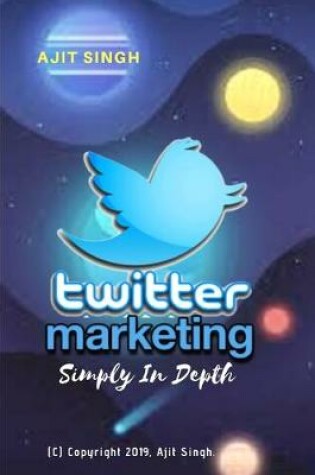 Cover of Twitter Marketing Simply In Depth