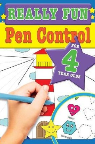 Cover of Really Fun Pen Control For 4 Year Olds