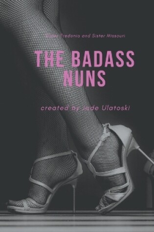 Cover of The Badass Nuns