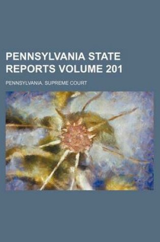 Cover of Pennsylvania State Reports Volume 201