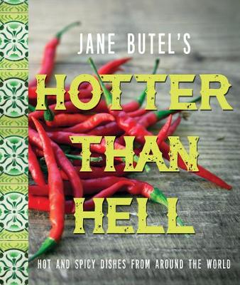 Book cover for Jane Butel's Hotter Than Hell Cookbook