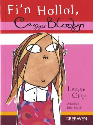 Book cover for Cyfres Carys Blodyn: Fi'n Hollol, Carys Blodyn