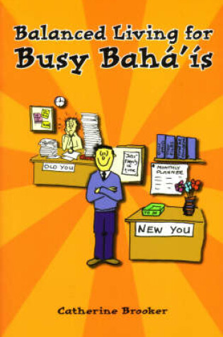Cover of Balanced Living for Busy Baha'is