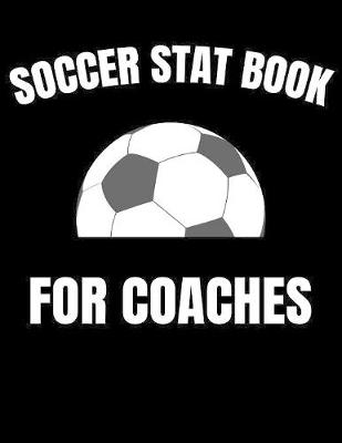 Book cover for Soccer Stat Book For Coaches