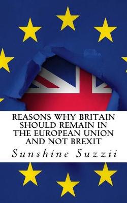 Book cover for Reasons Why Britain Should Remain in the European Union and Not BREXIT