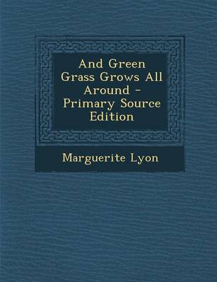 Book cover for And Green Grass Grows All Around