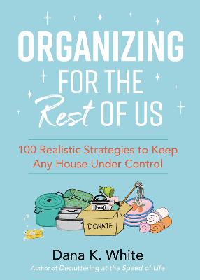 Book cover for Organizing for the Rest of Us