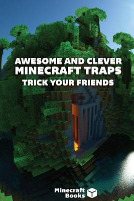 Book cover for Awesome and Clever Minecraft Traps