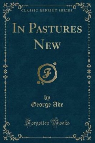 Cover of In Pastures New (Classic Reprint)