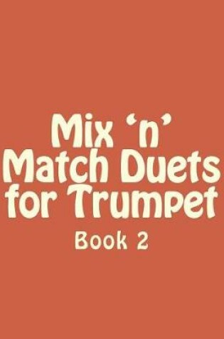Cover of Mix 'n' Match Duets for Trumpet