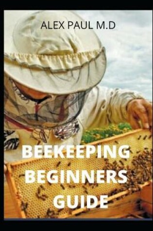 Cover of Beekeeping Beginners Guide