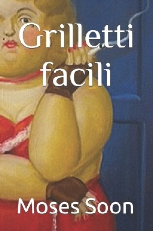 Cover of Grilletti facili