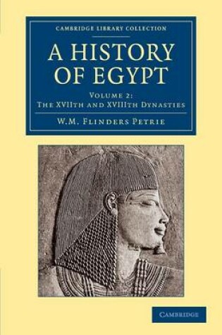 Cover of A History of Egypt: Volume 2, The XVIIth and XVIIIth Dynasties