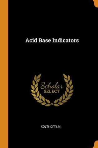 Cover of Acid Base Indicators