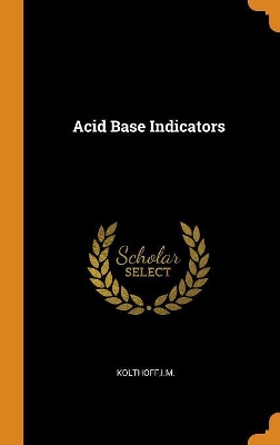 Book cover for Acid Base Indicators