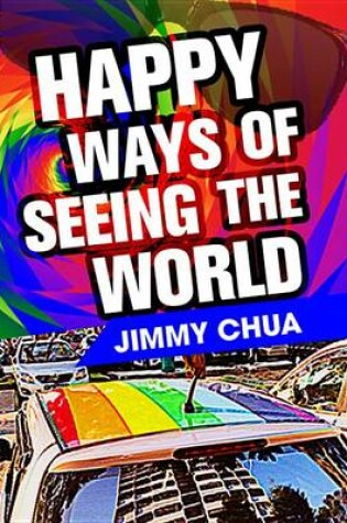 Cover of Happy Ways of Seeing the World