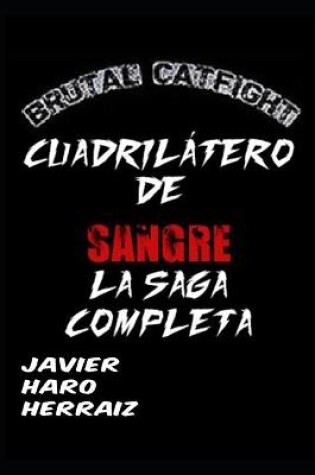 Cover of Cuadrilátero de Sangre La Saga Completa