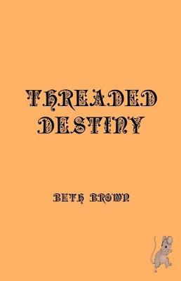 Book cover for Threaded Destiny
