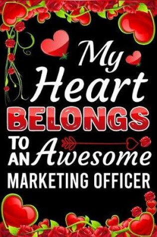 Cover of My Heart Belongs To An Awesome Marketing Officer