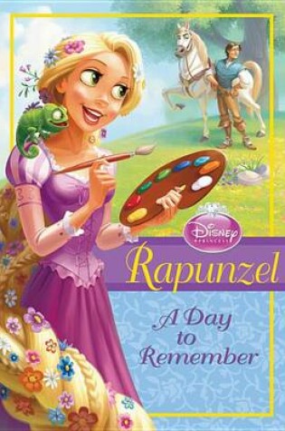 Cover of Disney Princess Rapunzel: A Day to Remember