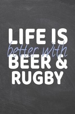 Book cover for Life is better with Beer & Rugby