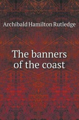 Cover of The banners of the coast