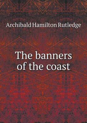 Book cover for The banners of the coast