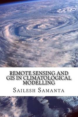 Cover of Remote Sensing and GIS in Climatological Modelling