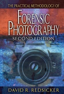 Cover of The Practical Methodology of Forensic Photography