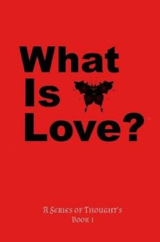 Cover of What is love?