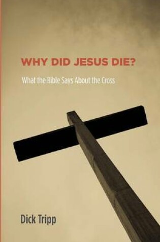Cover of Why Did Jesus Die?