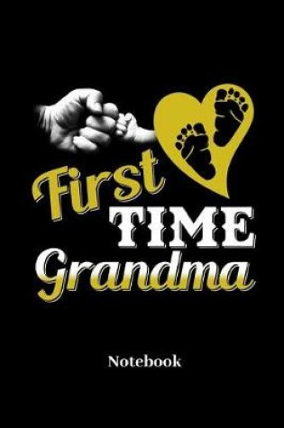 Cover of First Time Grandma Notebook