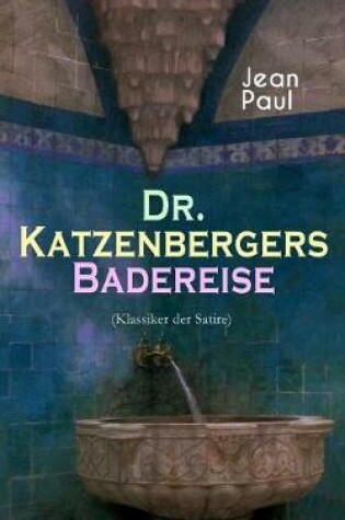 Cover of Dr. Katzenbergers Badereise (Klassiker der Satire)