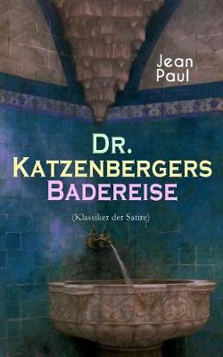 Book cover for Dr. Katzenbergers Badereise (Klassiker der Satire)