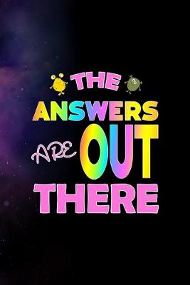 Book cover for The Answers Are Out There